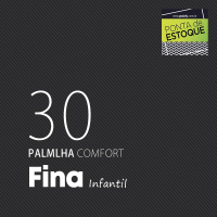 PALMILHA INFANTIL COMFORT FINA LARGA TAMANHO 30 • PONTA ESTOQUE