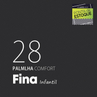 PALMILHA INFANTIL COMFORT FINA LARGA TAMANHO 28 • PONTA ESTOQUE