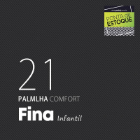 PALMILHA INFANTIL COMFORT FINA LARGA TAMANHO 21 • PONTA ESTOQUE